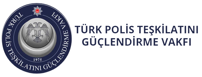 TÜRK POLİS TEŞLİLATINI GÜÇLENDİRME VAKFI